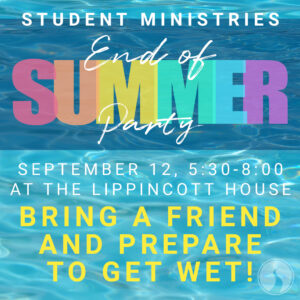 Student Ministries End of Summer Party